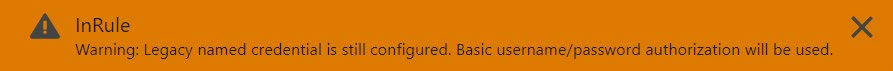 Orange warning banner reading "Legacy named credential is still configured. Basic username/password authorization will be used."